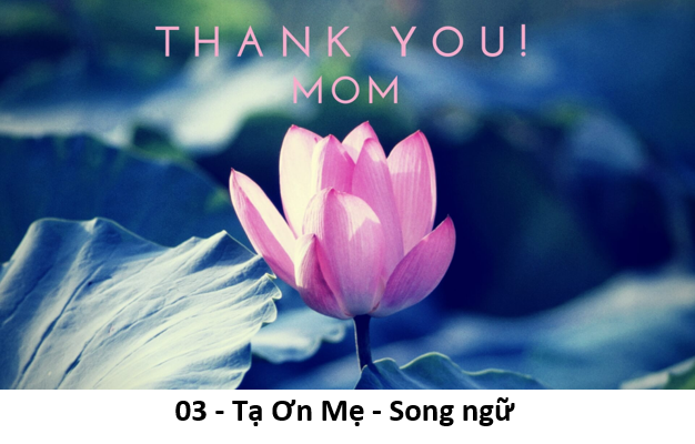 03 Tạ ơn Mẹ 1